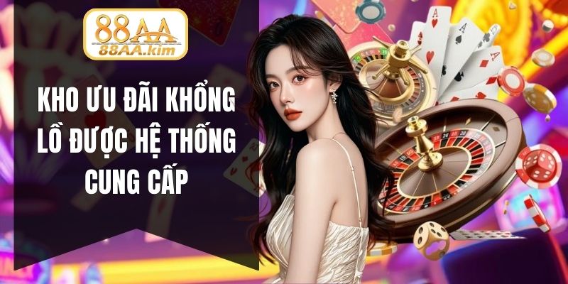 Kho ưu đãi khổng lồ được hệ thống cung cấp 