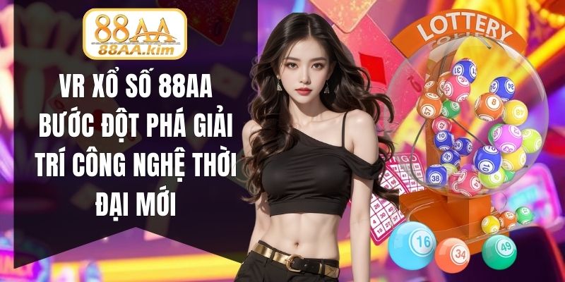 VR xổ số 88AA