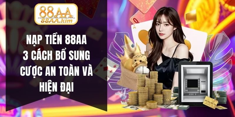 Nạp tiền 88AA