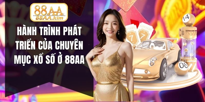 Hành trình phát triển của chuyên mục xổ số ở 88AA